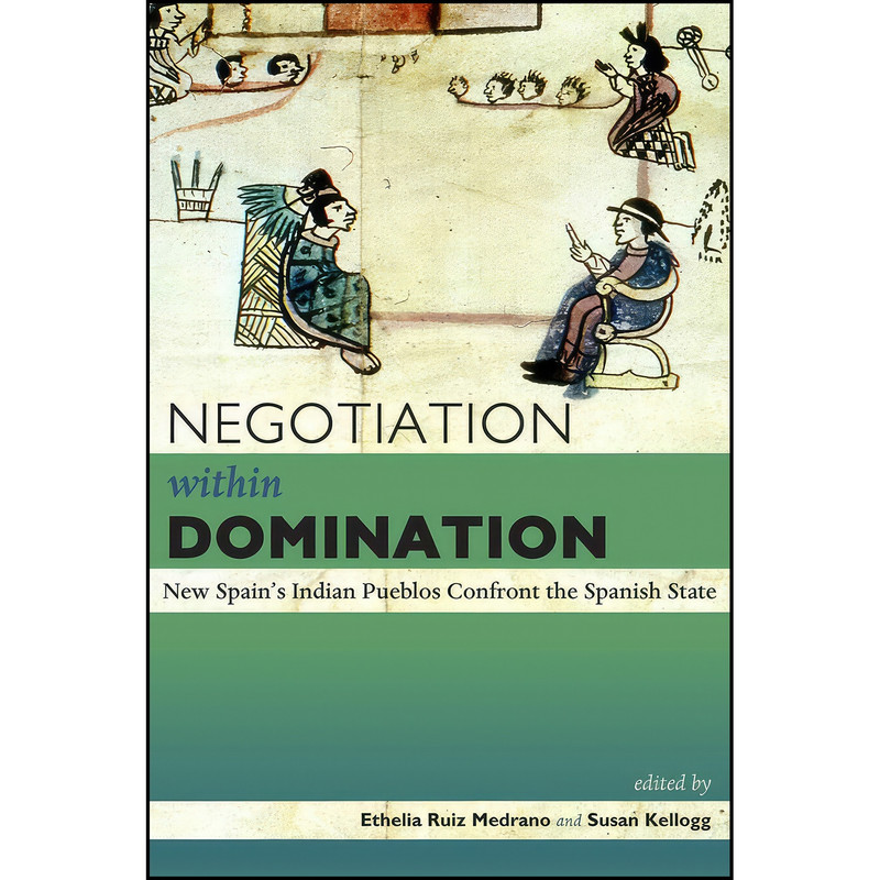 کتاب Negotiation within Domination اثر جمعي از نويسندگان انتشارات University Press of Colorado کتاب Negotiation within Domination اثر جمعي از نويسندگان انتشارات University Press of Colorado