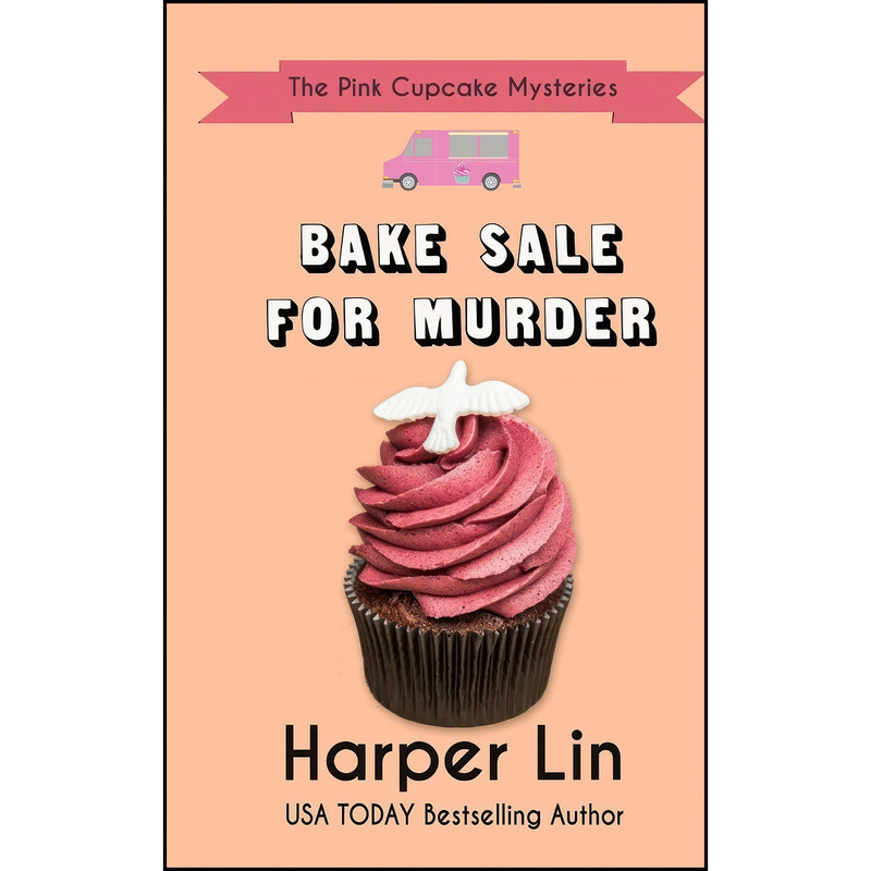 کتاب Bake Sale for Murder  اثر Harper Lin انتشارات تازه ها