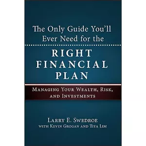کتاب The Only Guide You&#39;ll Ever Need for the Right Financial Plan اثر Larry E. Swedroe انتشارات Bloomberg Press