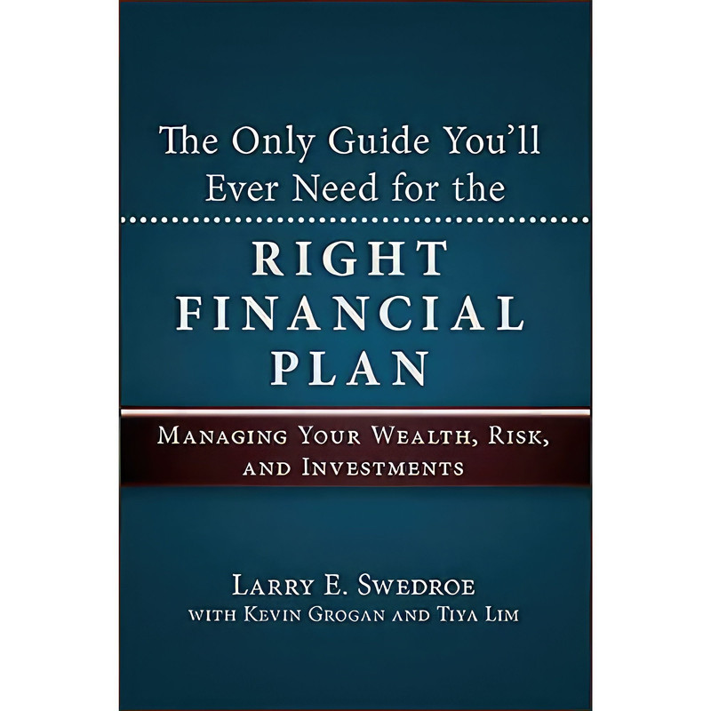 کتاب The Only Guide You&#39;ll Ever Need for the Right Financial Plan اثر Larry E. Swedroe انتشارات Bloomberg Press
