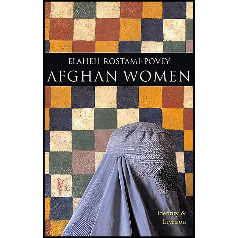 کتاب Afghan Women اثر Elaheh Rostami-Povey انتشارات Zed Books