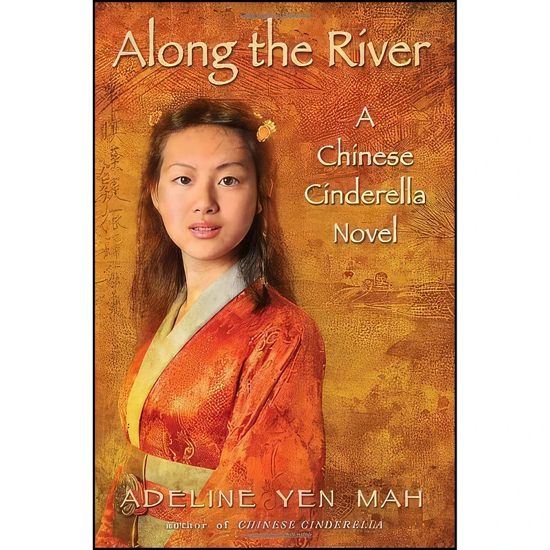 کتاب Along the River اثر Adeline Yen Mah انتشارات Delacorte Books for Young Readers