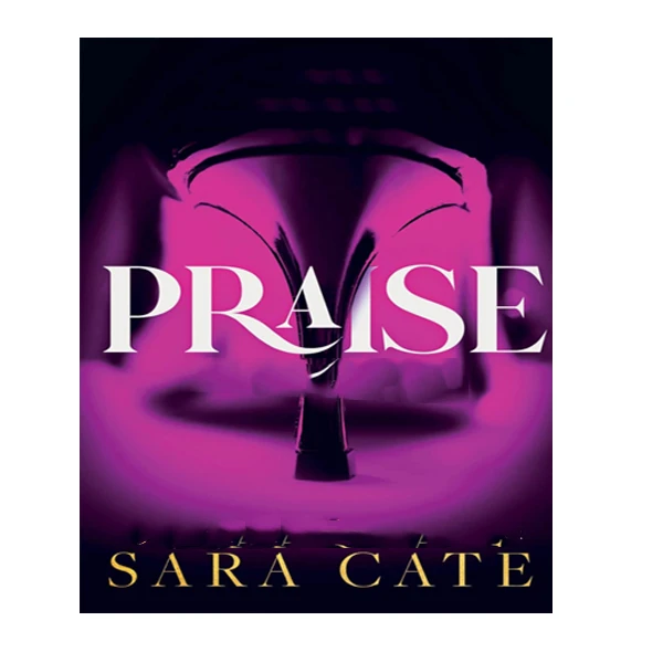 کتاب Praise  اثر Sara Cate انتشارات آینده کتاب
