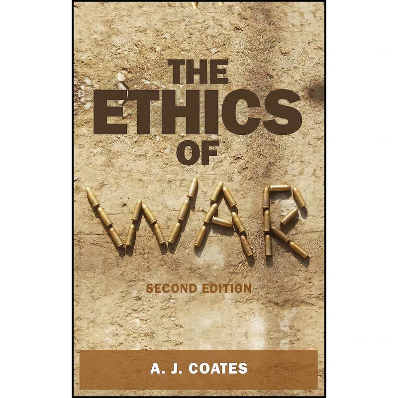 کتاب The ethics of war اثر A. J. Coates انتشارات Manchester University Press