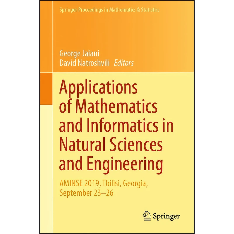 کتاب Applications of Mathematics and Informatics in Natural Sciences and Engineering اثر George Jaiani and David Natroshvili انتشارات Springer
