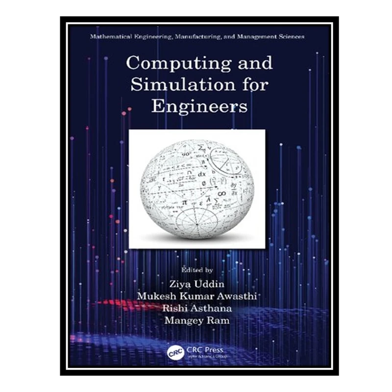 کتاب Computing and Simulation for Engineers اثر جمعی از نویسندگان انتشارات مؤلفین طلایی