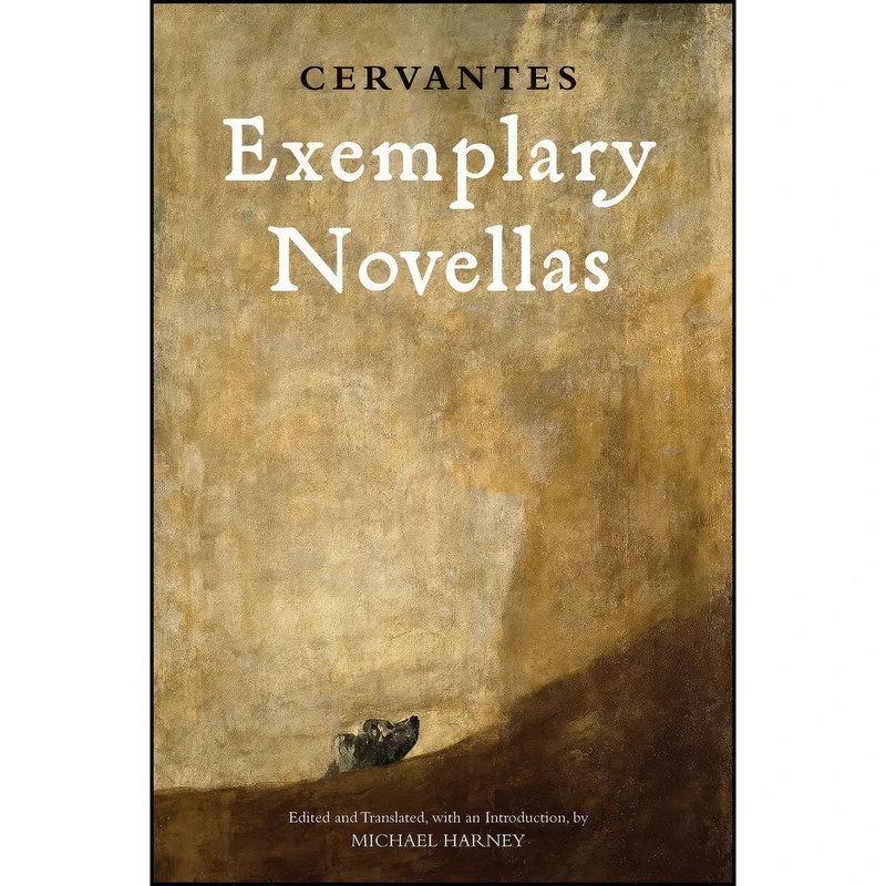 کتاب Exemplary Novellas اثر Cervantes and Michael Harney انتشارات Hackett Publishing Company, Inc.