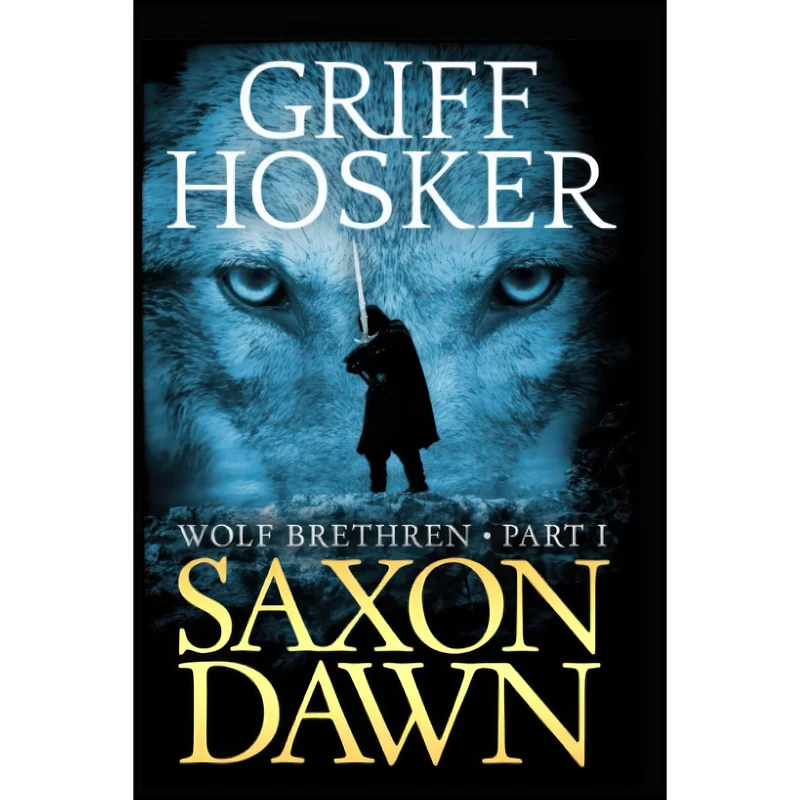 کتاب Saxon Dawn  اثر Griff Hosker انتشارات تازه ها