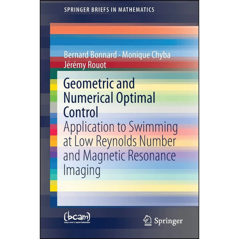 کتاب Geometric and Numerical Optimal Control اثر جمعي از نويسندگان انتشارات Springer