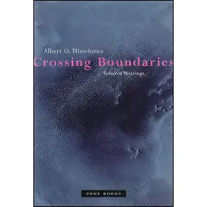 کتاب Crossing Boundaries اثر Albert O. Hirschman انتشارات Zone Books