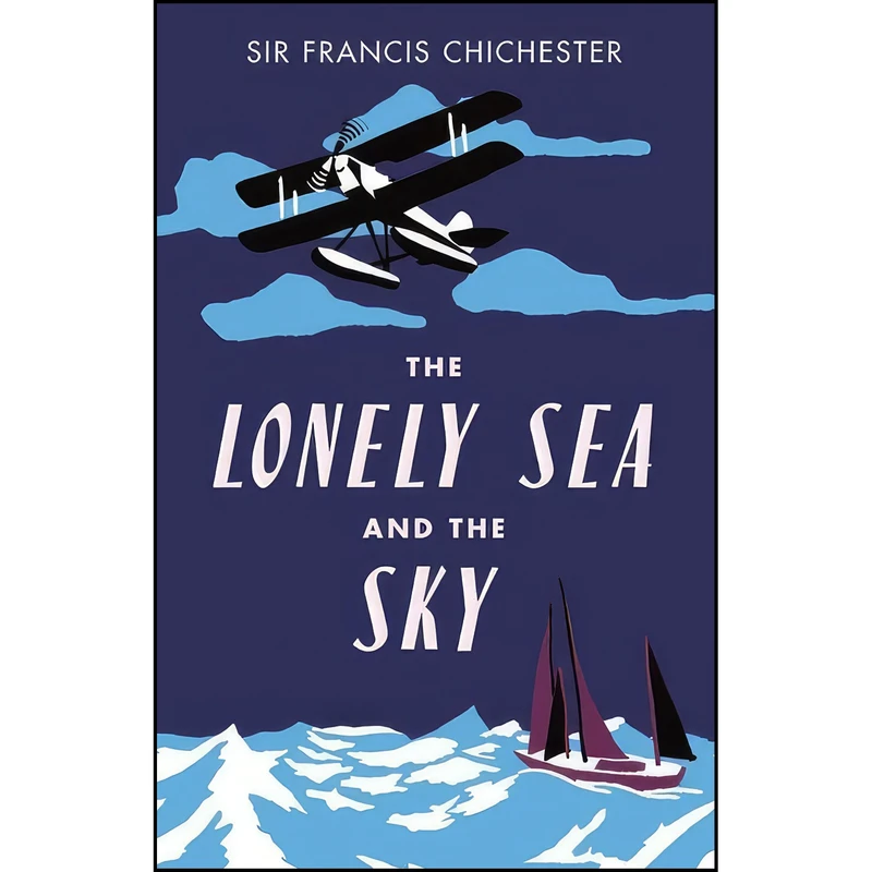 کتاب The Lonely Sea and the Sky اثر Sir Francis Chichester انتشارات Summersdale