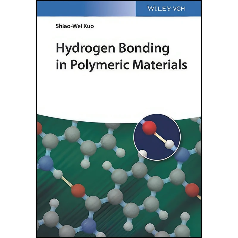 کتاب Hydrogen Bonding in Polymeric Materials اثر Shiao-Wei Kuo انتشارات Wiley-VCH