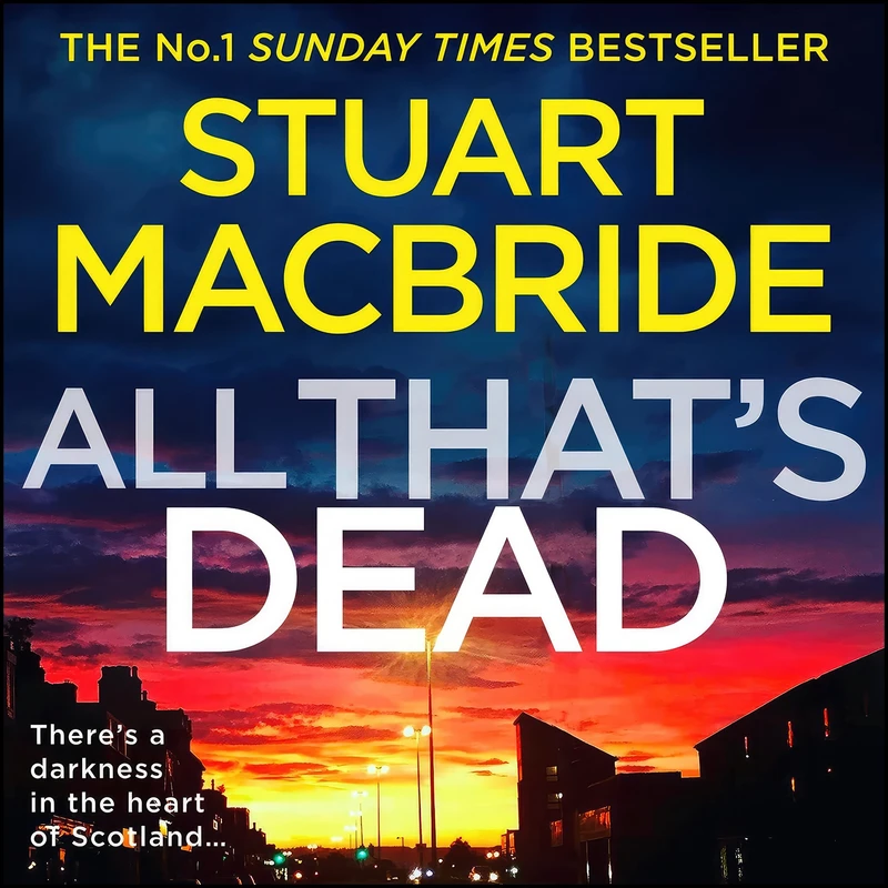کتاب All That’s Dead اثر Stuart MacBride انتشارات HarperCollins