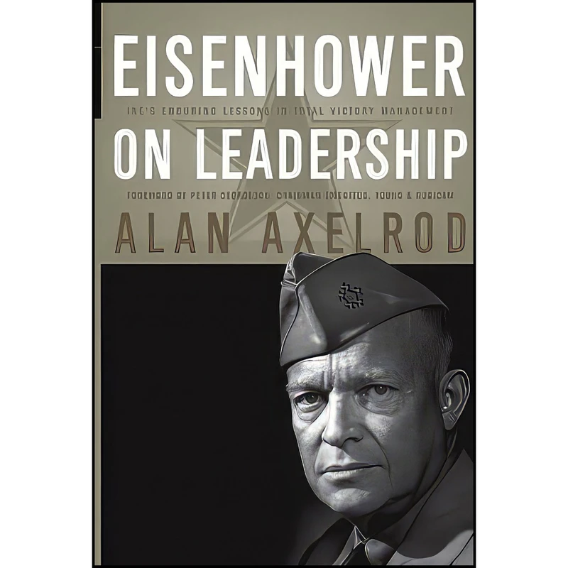 کتاب Eisenhower on Leadership اثر Alan Axelrod and Peter Georgescu انتشارات Jossey-Bass