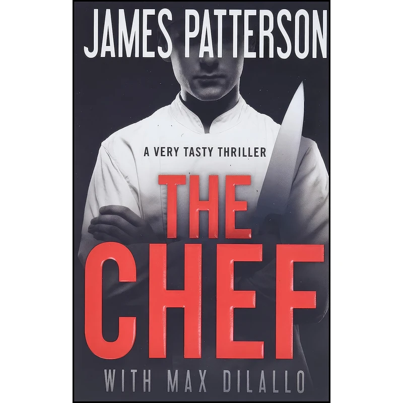 کتاب The Chef اثر James Patterson and Max DiLallo انتشارات Grand Central Publishing