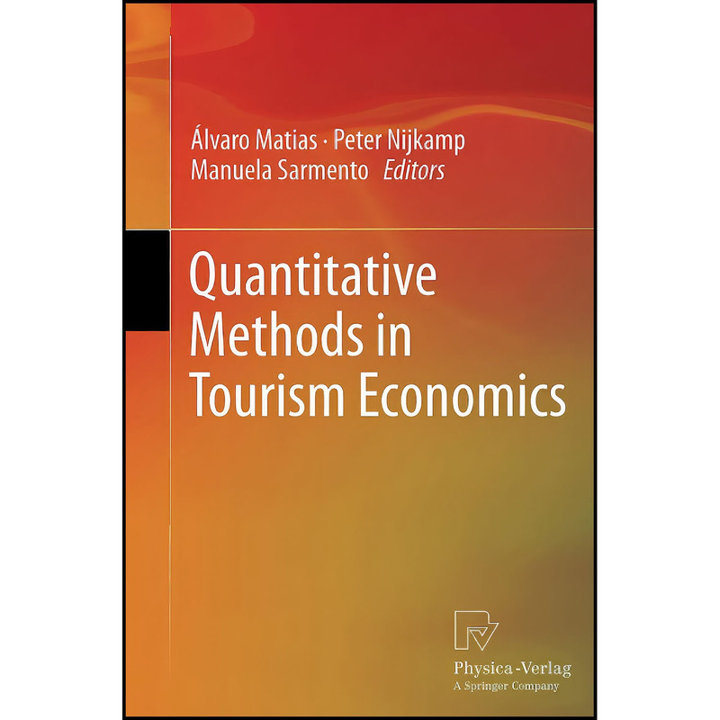 کتاب Quantitative Methods in Tourism Economics اثر جمعي از نويسندگان انتشارات Physica