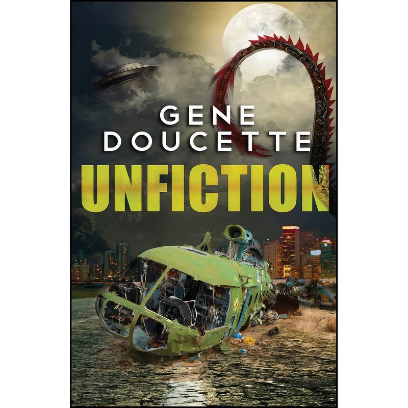 کتاب Unfiction اثر Gene Doucette انتشارات تازه ها