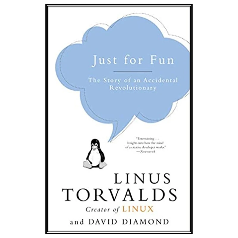 کتاب Just for Fun: The Story of an Accidental Revolutionary اثر Linus Torvalds and David Diamond انتشارات مولفین طلایی