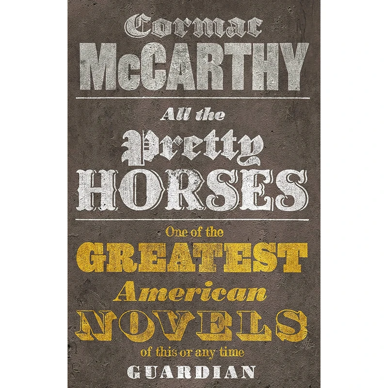 کتاب All the Pretty Horses. Cormac McCarthy  اثر Cormac McCarthy انتشارات Picador