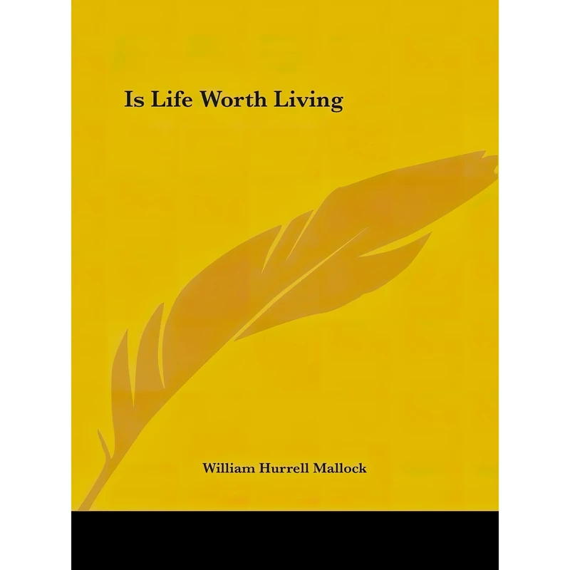 کتاب Is Life Worth Living اثر W. H. Mallock انتشارات Kessinger Publishing, LLC