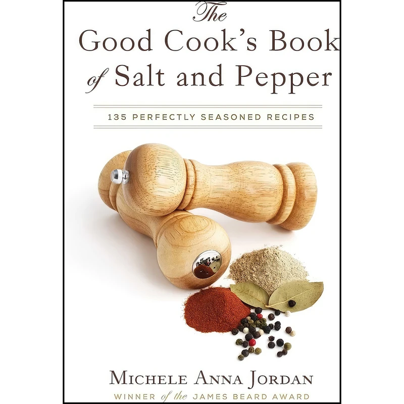 کتاب The Good Cooks Book of Salt and Pepper اثر جمعي از نويسندگان انتشارات Skyhorse
