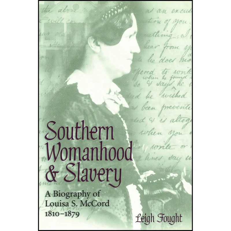 کتاب Southern Womanhood and Slavery اثر Leigh Fought انتشارات University of Missouri