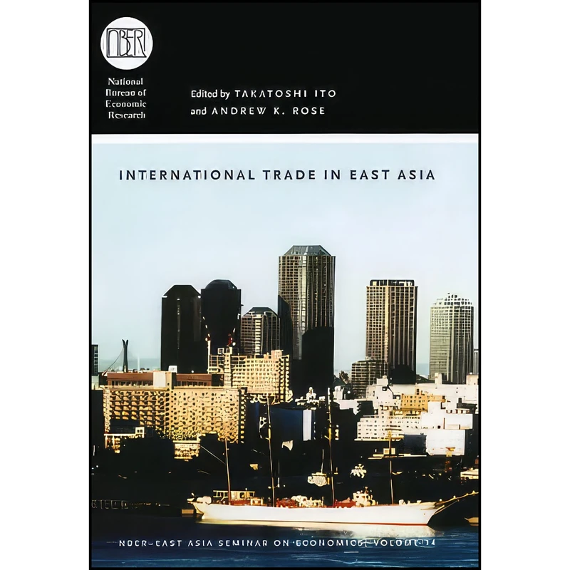 کتاب International Trade in East Asia  اثر Takatoshi Ito and Andrew K. Rose انتشارات University of Chicago Press