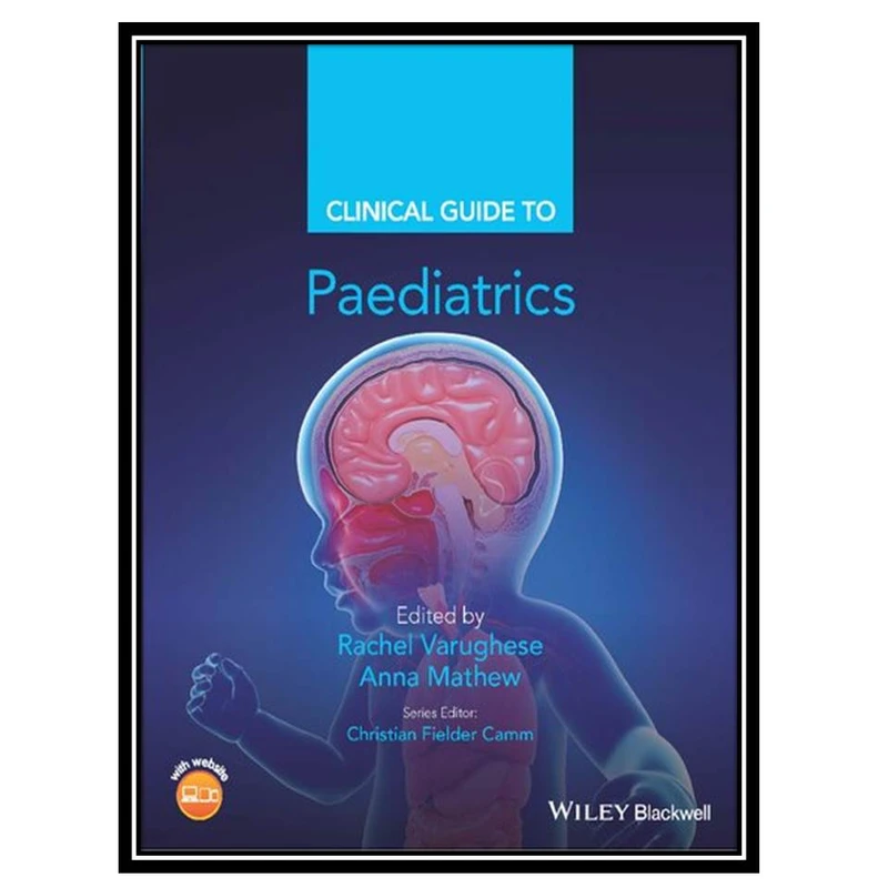 کتاب Clinical Guide to Paediatrics, 1e اثر جمعی ازنویسندگان انتشارات مؤلفین طلایی