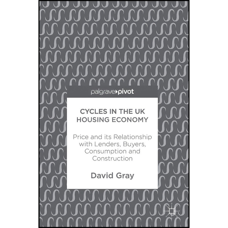 کتاب Cycles in the UK Housing Economy اثر David Gray انتشارات Palgrave Macmillan