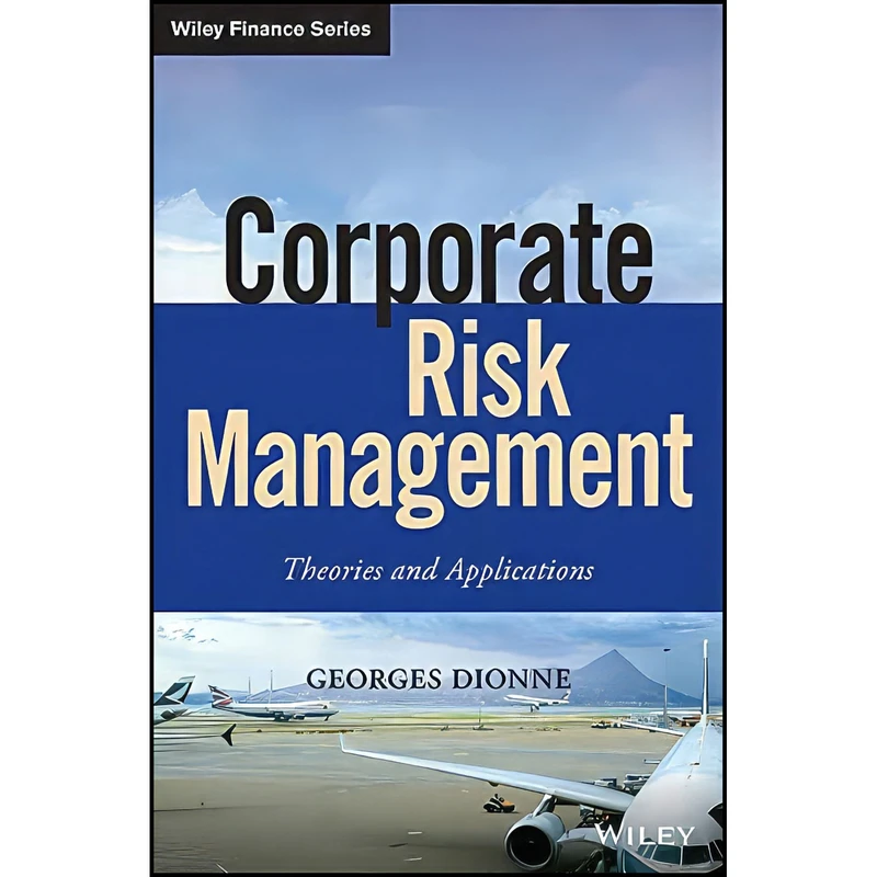کتاب Corporate Risk Management اثر Georges Dionne انتشارات Wiley