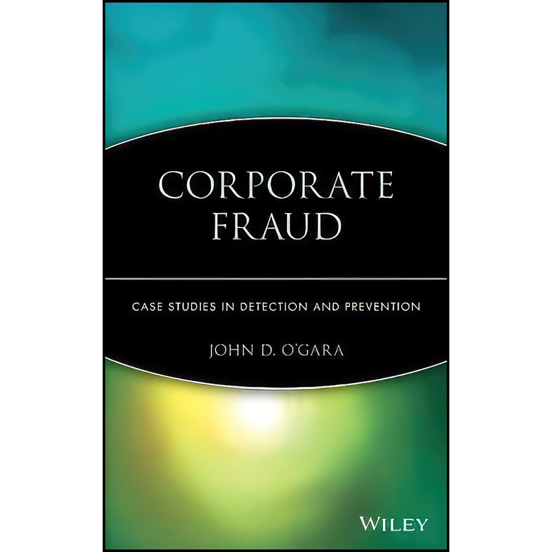 کتاب Corporate Fraud اثر John D. O x27 Gara انتشارات Wiley کتاب Corporate Fraud اثر John D. O x27 Gara انتشارات Wiley