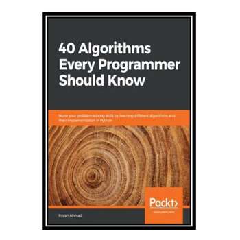 قیمت و خرید کتاب 40 Algorithms Every Programmer Should Know: Hone your ...