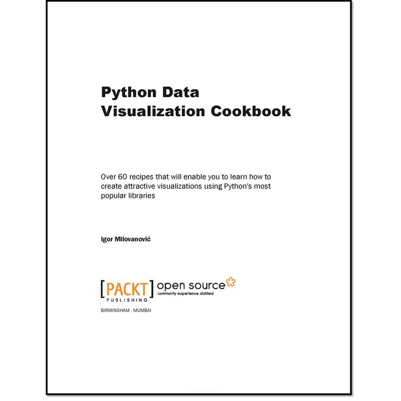 قیمت و خرید کتاب Python Data Visualization Cookbook اثر Igor ...