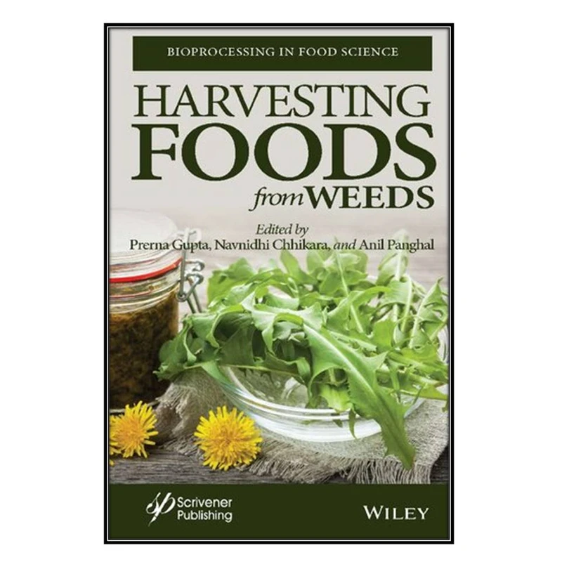  کتاب Harvesting Food from Weeds اثر  جمعي از نويسندگان انتشارات مؤلفين طلايي