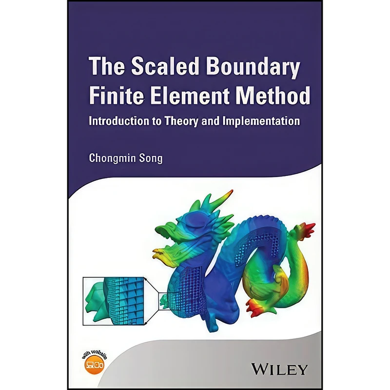 کتاب The Scaled Boundary Finite Element Method اثر Chongmin Song انتشارات Wiley