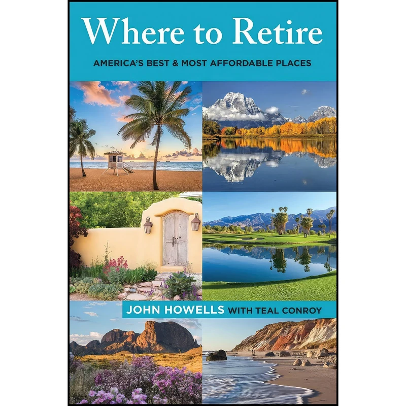 کتاب Where to Retire اثر John Howells and Teal Conroy انتشارات Globe Pequot