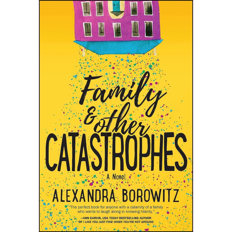 کتاب Family and Other Catastrophes اثر Alexandra Borowitz انتشارات MIRA