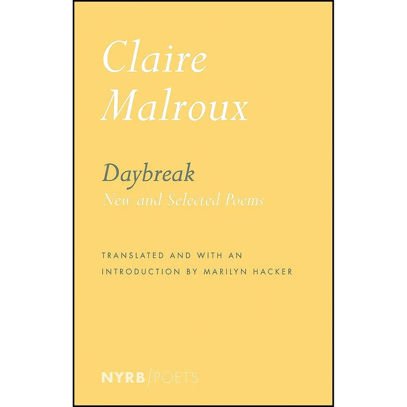 کتاب Daybreak اثر Claire Malroux and Marilyn Hacker انتشارات NYRB Poets
