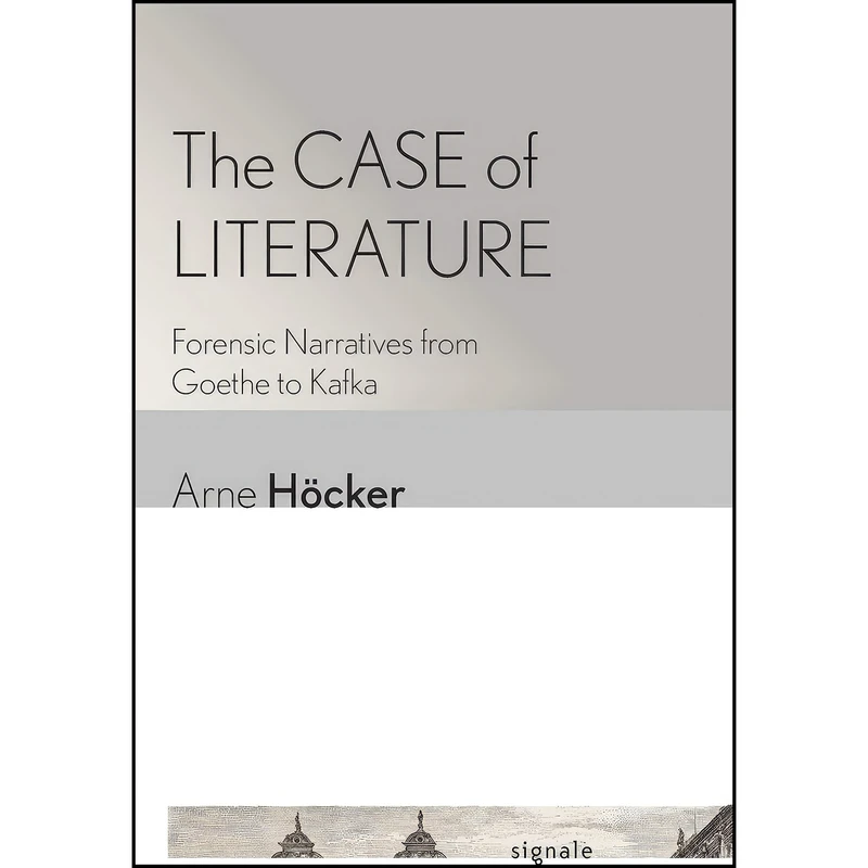 کتاب The Case of Literature اثر Arne H&ouml cker انتشارات تازه ها