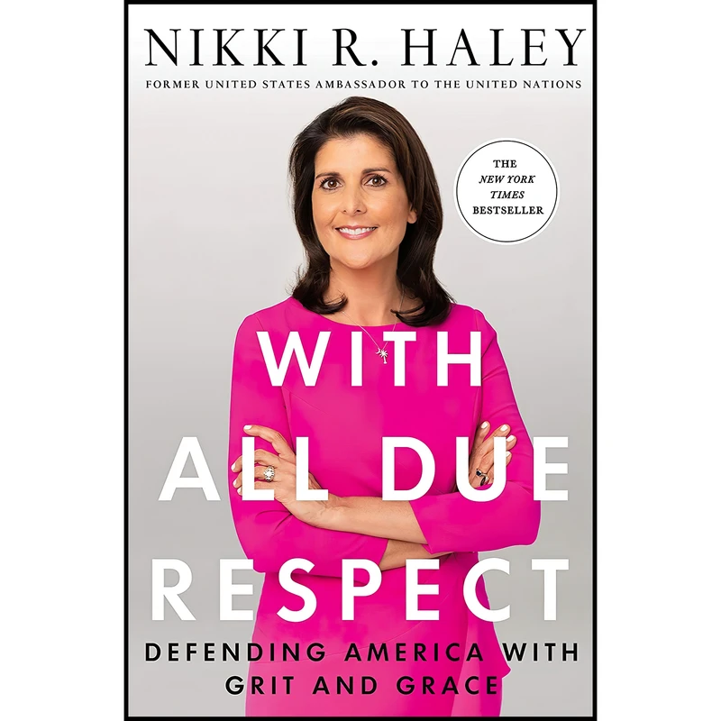 کتاب With All Due Respect اثر Nikki Haley انتشارات St. Martins Press