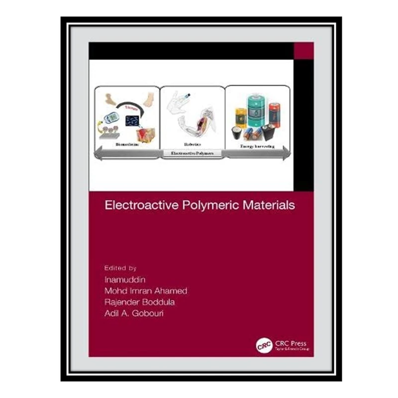 کتاب Electroactive Polymeric Materials اثر جمعی از نویسندگان انتشارات مؤلفین طلایی