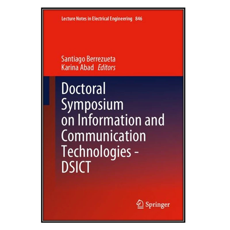 کتاب Doctoral Symposium on Information and Communication Technologies - DSICT اثر Santiago Berrezueta and Karina Abad انتشارات مؤلفين طلايي