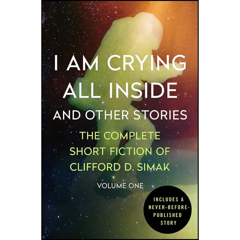 کتاب I Am Crying All Inside اثر جمعي از نويسندگان انتشارات Open Road Media Sci-Fi Fantasy