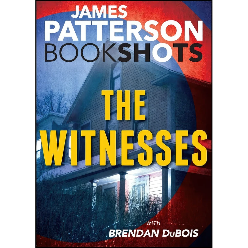 کتاب The Witnesses  اثر James Patterson and Brendan DuBois انتشارات BookShots