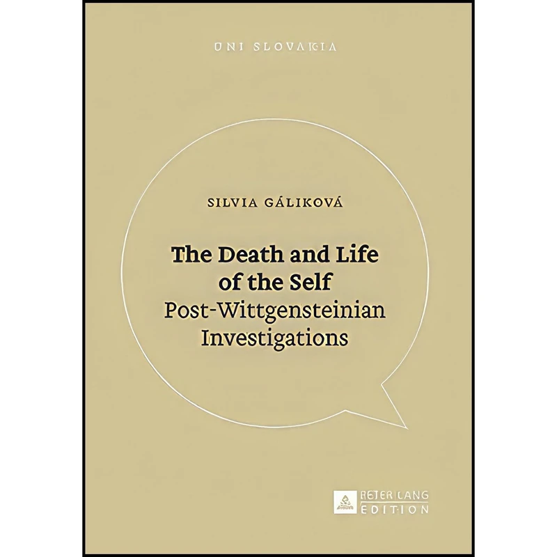 کتاب The Death and Life of the Self اثر Silvia Gáliková انتشارات Peter Lang GmbH, Internationaler Verlag der Wissenschaften