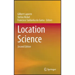 کتاب Location Science اثر جمعي از نويسندگان انتشارات Springer