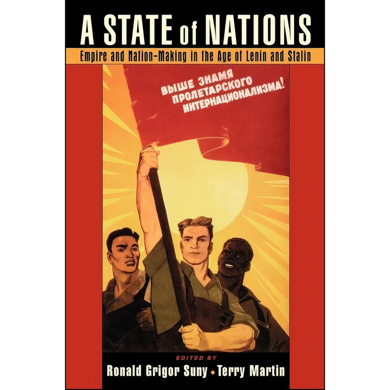 کتاب A State of Nations اثر Ronald Grigor Suny and Terry Martin انتشارات Oxford University Press
