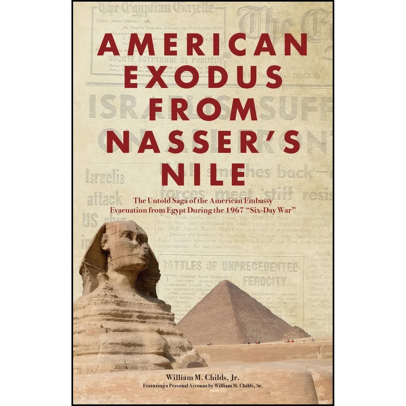 کتاب American Exodus from Nassers Nile اثر William M Childs انتشارات Palmetto Publishing