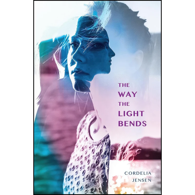 کتاب The Way The Light Bends اثر Cordelia Jensen انتشارات Viking Books for Young Readers
