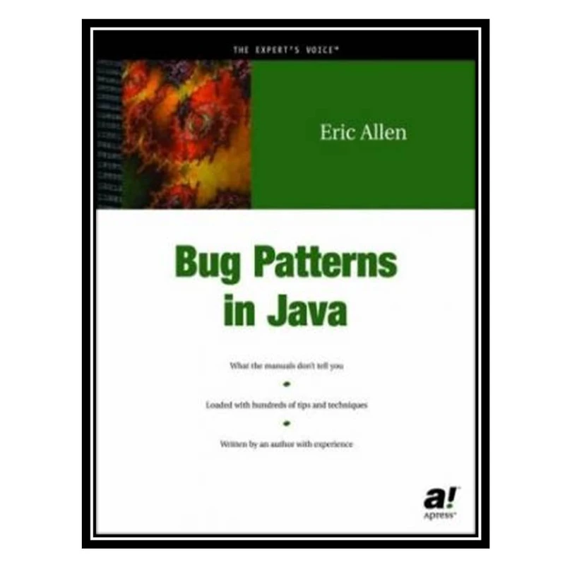 کتاب Bug Patterns in Java اثر Eric Allen انتشارات مؤلفین طلایی